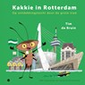 Kakkie in Rotterdam - Tim de Bruin - 9789465094151