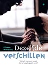 Dezelfde verschillen - Elianne Walraven - 9789465095011