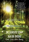 De eerste stap na de dood - Leo van den Berg - 9789465095554