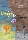 Vonkje en Lucie - Laurien Rogiers - 9789465097176