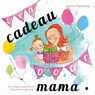 Een cadeau voor mama - Johanna Peperkamp - 9789465099781