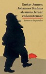 Johannes Brahms als mens, leraar en kunstenaar - Gustav Jenner - 9789465111353