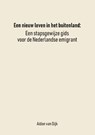 Een Nieuw Leven in het Buitenland - Aidan van Dijk - 9789465112459