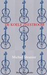 De koele zeestroom - Michiel Meunier - 9789465120379