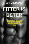 Fitter is beter - Luc Molenaar - 9789465122700