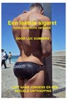 Een laatste sigaret - Luc Summers - 9789465123356