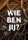 Wie ben jij? - José Vriens - 9789465125251