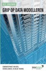 Grip op datamodelleren - Bert Dingemans - 9789465125978