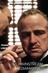 De Mainstream Mediamaffia - Frank Libertas - 9789465126968