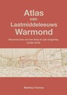 Atlas van Laatmiddeleeuws Warmond (4e druk) - Mathieu Fannee - 9789465128221