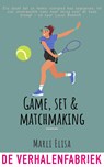 Game, Set, Matchmaking - Marli Elisa - 9789465170374