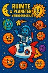 Ruimte & Planeten Vriendenboekje - Andries B.V. - 9789465190792