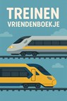 Treinen Vriendenboekje - Andries B.V. - 9789465190877