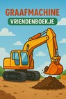 Graafmachines Vriendenboekje - Andries B.V. - 9789465190884