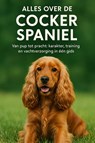 Alles over de Cocker Spaniel - Andries B.V. - 9789465191935