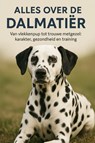Alles over de Dalmatiër - Andries B.V. - 9789465191959
