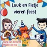 luuk en fietje vieren feest - Carla Van den Brink - 9789465201221