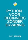 Python Programmeren voor beginners zonder ervaring - Bart Jansen - 9789465202402