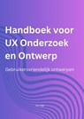 Handboek voor UX Onderzoek en Ontwerp - Tim Dijk - 9789465203539