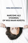 Narcisme als stoornis: op weg naar herstel - Inna Boukreeva - 9789465204758