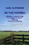 De tijd voorbij - Carl Slotboom - 9789465205526