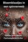 Bloemblaadjes in een spinnenweb - Mariska Noordeloos - 9789465207216