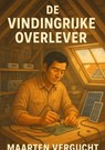 De vindingrijke overlever - Maarten Vergucht - 9789465207780
