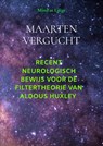 Neurologisch bewijs voor filtertheorie Aldous Huxley - Maarten Vergucht - 9789465209593