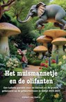 Het muismannetje en de olifanten - Gijsbert Van Voorst - 9789465260655