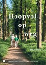 Hoopvol op weg - Bram Wattèl - 9789465280318