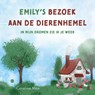 Emily’s bezoek aan de dierenhemel - Caroline Max - 9789465283135