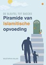Piramide van Islamitische opvoeding - Mustapha Kalaai - 9789465283401