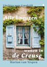 Alle kneuzen wonen in de Creuse - Marian van Nispen - 9789465283883
