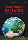 Grote wereld Kleine wereld - Hans Maas - 9789465284194