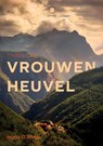 Vrouwenheuvel - Ingrid D. Roefs - 9789465284538