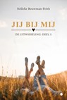 Jij bij mij - Nelleke Bouwman-Feith - 9789465284590