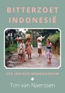 Bitterzoet Indonesië - Ton van Naerssen - 9789465289892