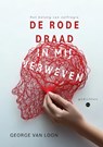 De rode draad in mij verweven - George van Loon - 9789465289908