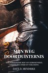 Mijn Weg door Duisternis - Dave D. Hendriks - 9789465315614