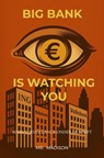 Big Bank is watching you - Mr. Madison - 9789465316253