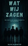 Wat wij zagen - Silvie Klokgieter - 9789465316499