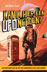 Kan ik hier een UFO melden? - Wilmar Taal - 9789465316727