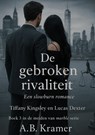 De gebroken Rivaliteit - A.B. Kramer - 9789465317151