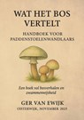 WAT HET BOS VERTELT - Ger Van Ewijk - 9789465318790