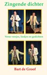 Zingende dichter - Bart De Groof - 9789465319452
