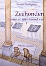 De Zeehonden lusten er geen brood van - Bernard Vandeginste - 9789465319704