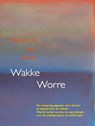 Wakke Worre - Martin J. S. van Schaik - 9789465380902