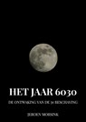 Het Jaar 6030 - Jeroen Morsink - 9789465385549
