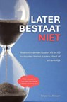 Later bestaat niet - Caspar C.J. Besuyen - 9789465388120