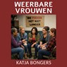 Weerbare vrouwen - Katja Bongers - 9789465411071